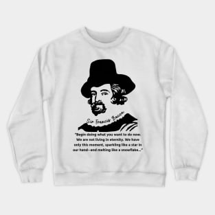 Sir Francis Bacon Portrait and Quote Crewneck Sweatshirt